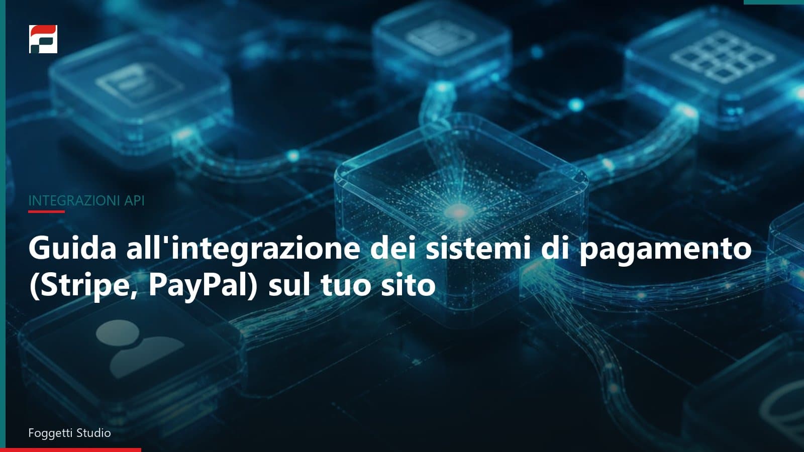Guida all'integrazione dei sistemi di pagamento (Stripe, PayPal) sul tuo sito