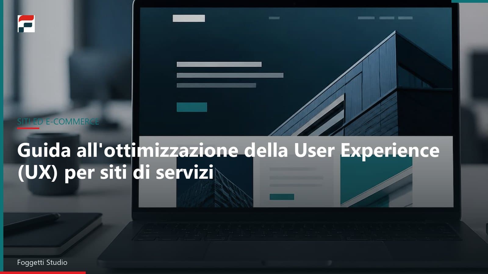 Guida all'ottimizzazione della User Experience (UX) per siti di servizi